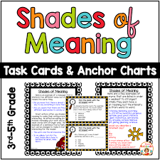 Shades Of Meaning Task Cards And Anchor Charts