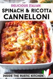 Spinach And Ricotta Cannelloni Inside The Rustic Kitchen Recipe Italian Pasta Recipes Italian Recipes Cannelloni Recipes