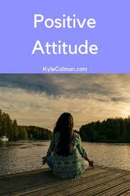 The Power Of Having A Positive Attitude Change 89 Positive Attitude Positivity Attitude