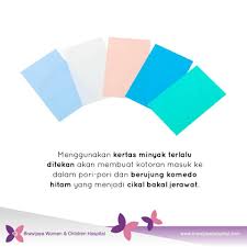 Kertas minyak berfungsi untuk mengangkat minyak berlebih. Menggunakan Kertas Minyak Dengan Tidak Brawijaya Hospital Clinic Facebook
