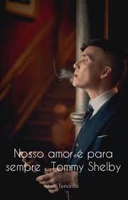 Nosso amor é pra sempre... Tommy Shelby 💖