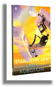 To jedna z najbardziej znanych publikacji lema, po którą większość słuchaczy sięga jako po pierwszą z dorobku autora. Bajki Robotow Lem Stanislaw Lem Stanislaw Antykwariat Internetowy Nws Ksiazki Uzywane Krakow Nowa Huta