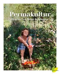 Wer insekten unterstützen und ihnen im garten einen rückzugsort bieten möchte, kann dies mit der richtigen pflanzenauswahl, einigen nützlichen elementen und viel geduld tun. Permakultur Dein Garten Deine Revolution Pia