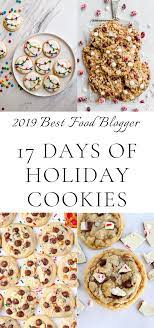 The Best 17 Days Of Holiday Cookie Recipes Lifestyle Of A Foodie Holiday Cookie Recipes Cookie Recipes Cookies Recipes Christmas