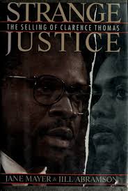 Strange justice : the selling of Clarence Thomas : Mayer, Jane : Free  Download, Borrow, and Streaming : Internet Archive