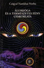 Read 3 reviews from the world's largest community for readers. Alomjoga Es A Termeszetes Feny Gyakorlata Csogyal Namkhai Norbu Konyv Moly