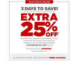 In Store Online 3 Days To Save August 10 Thru August 12 Extra 25 Off Orig Reg Sale Clearance P Jcpenney Coupons Print Coupons Free Printable Coupons