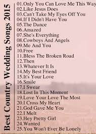 Country Wedding Songs Country Wedding Songs Wedding Reception Music Wedding Songs