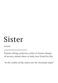 Sister Definition Quote Art Print By Manonthemilkyway X Small In 2020 Definition Quotes Sister Quotes Photo Memory Quotes