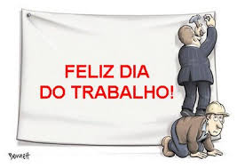 Mensagens sobre o dia do trabalho e dia do trabalhador. Mensagem Do Dia Do Trabalho Cartao E Feriado Mensagens Cultura Mix