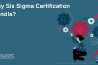 Why Six Sigma Certification in India? - Bangalore