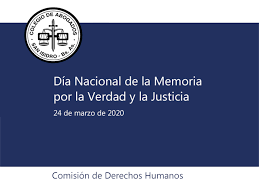 El 24 de marzo , día en que los militares tomaron el poder (1976) se considera feriado en honor a la memoria. Dia Nacional De La Memoria Por La Verdad Y La Justicia 24 De Marzo De 2020 Colegio De Abogados De San Isidro Casi