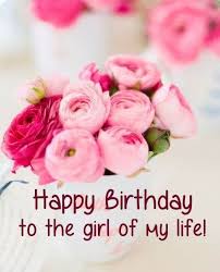 Beautiful Happy Birthday Wishes To My Girlfriend Happy Birthday To The Love Of My Life My Gf Birthday Wishes Happy Birthday Girlfriend Happy Birthday Lover Happy Birthday Love