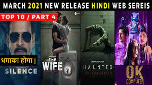 The new normal is here to stay and so is the ott entertainment. Top 10 Best New Release Hindi Web Series March 2021 Part 4 Must Watch Youtube