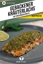 Gebackener Krauterlachs Fitness Rezept Von Body Kitchen Rezept Rezepte Lachs Rezept Lachs Im Ofen Rezept