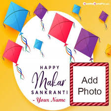 Share Makar Sankranti Wishes Greeting Card His Her Name And Photo Create Online Best Pho Happy Makar Sankranti Images Happy Holi Wishes Happy Sankranti Wishes