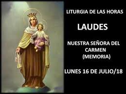 El Rincon De Mi Espiritu Laudes Nuestra Senora Del Carmen Lunes 16 De J Nuestra Senora Del Carmen Lunes Julio
