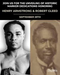 Columbus now has two new historic markers! One honors Pro Boxing  Hall-of-Famer Henry Armstrong (replacing the one stolen from out