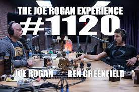 Fifty best joe rogan podcasts for 2021. Transcription For 1120 Ben Greenfield The Joe Rogan Experience Podscribe