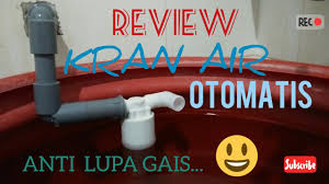 Botol aqua diisi air sampai botol n. Review Kran Air Otomatis Tanpa Listrik Anti Lupa Youtube