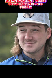 #MORGAN WALLEN： Sundae Conversation with Caleb Pres