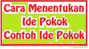 Bagaimana cara untuk menentukan ide pokok teks. Ide Pokok Pengetian Cara Menentukan Ide Pokok Ide Pokok Dalam Paragraf Dedektif Dan Paragraf Induktif Main Idea Berbagaireviews Com