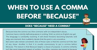 This reader's question illustrates the uncertainty felt by many writers about when to use a comma before the conjunction but: Comma Before Because When To Use A Comma Before Because 7esl