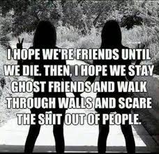 For My Allison You Survived Another Year On This Screwed Up Planet Congratulations Friends Quotes Best Friend Quotes Bff Quotes