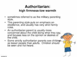 You've probably heard of authoritarian and authoritative parenting, but what's the difference? Parenting Styles Their Effects On Children Child Studies Ppt Download