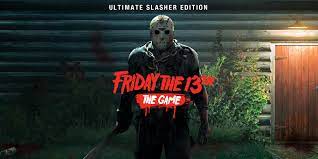 You working on anything else? Friday The 13th The Game Ultimate Slasher Edition Nintendo Switch Games Nintendo
