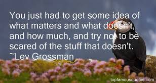 Lev Grossman quotes: top famous quotes and sayings from Lev Grossman via Relatably.com