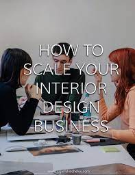 How To Scale Your Interior Design Business Capella Kincheloe Interior Design Jobs Interior Design Business Business Design