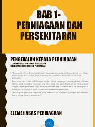Baca juga artikel yang mungkin berhubungan : Bab 1 Perniagaan Dan Persekitaran