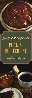Easy peanut butter pie recipe with a buttery graham cracker crust. Low Carb Peanut Butter Pie Keto Simply So Healthy