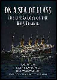 On A Sea Of Glass The Life Loss Of The Rms Titanic Amazon Com Br