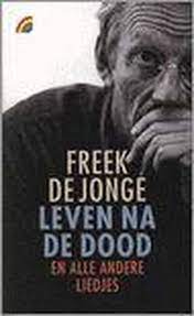 Bol Com Leven Na De Dood En Alle Andere Liedjes Freek De Jonge 9789041705303 Boeken