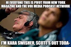 Anyone else? : r/PivotPodcast