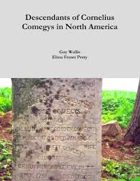 Descendants of Cornelius Comegys in North America: Perry, Elma Fraser,  Wallis, Guy: 9781105618970: Amazon.com: Books