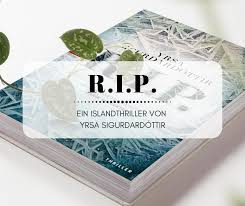This award winning icelandic author is famously known for her gritty and hard hitting crime novels set within the suburbs of iceland. Rip Ein Thriller Aus Island Von Yrsa Sigurdardottir