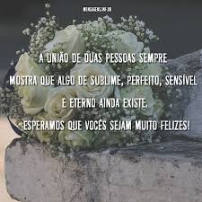 mensagem de casamento a uniao de duas pessoas sempre mostra que algo de sublime perfeito sensive mensagens de casamento felicitacoes de casamento mensagens mensagem de casamento a uniao de duas