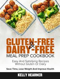 This recipe is not only easy but healthy and tasty! Amazon Com Gluten Free Dairy Free Meal Prep Cookbook Easy And Satisfying Recipes Without Gluten Or Dairy Save Time Lose Weight And Improve Health 30 Day Meal Plan Ebook Hearner Kelly Kindle Store