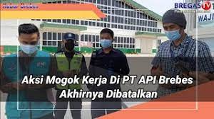Berlokasi di jalan banjaratma, klampok kecamatan wanasari brebes. Thr Akan Dibayar Sesuai Aturan Kementerian Aksi Mogok Kerja Di Pt Api Brebes Akhirnya Dibatalkan Youtube