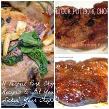 No one that i know! 11 Perfect Pork Chop Recipes To Get You Lickin Your Chops Moore Or Less Cooking