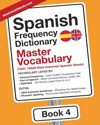 Spanish Frequency Dictionary Master Vocabulary 7501 10000 Most Common Words Span Most Common Spanish Words Common Spanish Words Learning Spanish Vocabulary