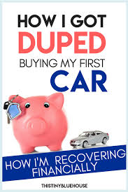 How I Got Duped Buying My First Car And How I M Recovering Budget Advice Financial Tips Money Saving Tips