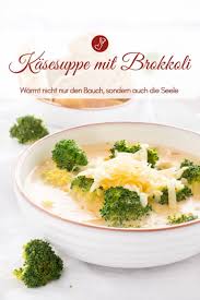Kasesuppe Mit Broccoli Rezept Fur Eine Ganz Tolle Suppe Rezept Suppenrezepte Rezepte Kase Rezepte