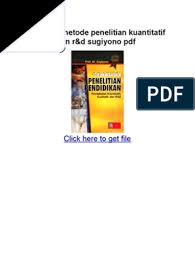 Maybe you would like to learn more about one of these? Metode Penelitian Kuantitatif Kualitatif Dan R D Sugiyono Pdf Pdf