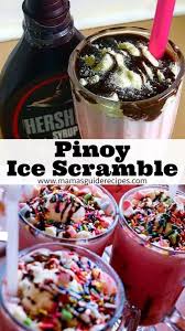 Pinoy Ice Scramble Pinoy Dessert Food Homemade Ice