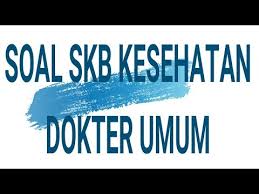 Latihan Soal Skb Dokter Umum Cpns 2018 Youtube