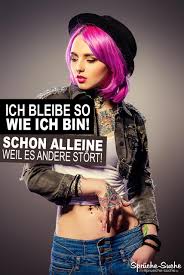Ich Bin Wie Ich Bin Spruche Selbstvertrauen Spruche Suche